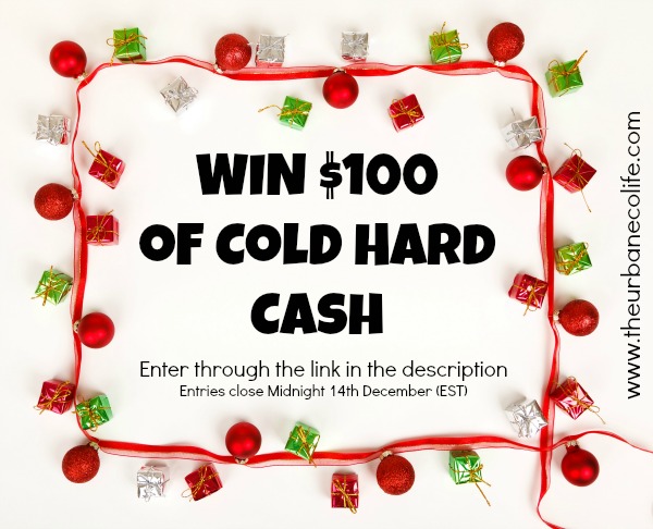 Win $100 of Cold Hard Cash - Enter via The Urban Ecolife