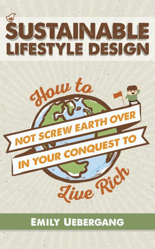 Sustainable Lifestyle Design - The New Ebook from Emily Uebergang at theurbanecolife.com